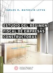 Estudio del régimen fiscal de empresas constructoras 2a 2017