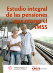 Estudio integral de las pensiones que otorga el IMSS 2a edición 2017