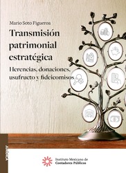 Transmisión patrimonial estratégica Herencias, donaciones, usufructo y fideicomisos