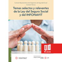 Temas selectos y relevantes de la Ley del Seguro Social y del INFONAVIT