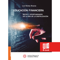 Educación financiera. Retos y oportunidades en la era de la digitalización