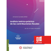 Análisis teórico-práctico de las contribuciones fiscales ISR, IVA, CFF, IMSS e INFONAVIT